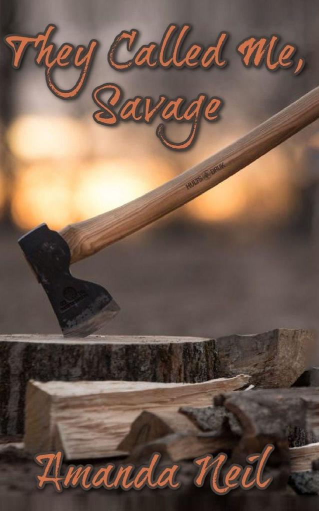 They Called Me Savage