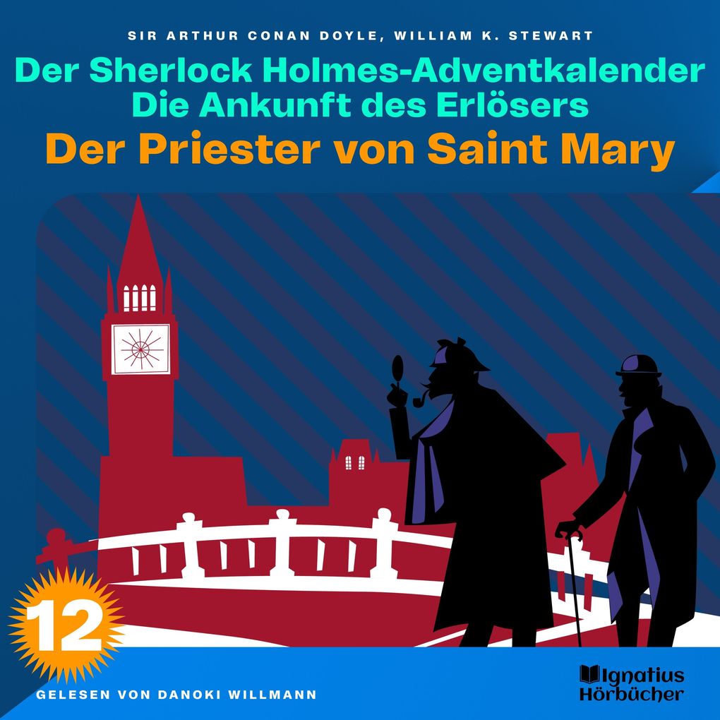 Der Priester von Saint Mary (Der Sherlock Holmes-Adventkalender: Die Ankunft des Erlösers Folge 12)