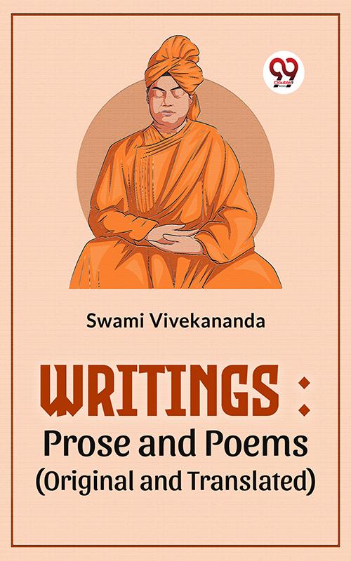Writings: Prose And Poems (Original And Translated)
