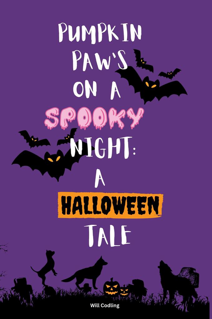 Pumkin Paw‘s on a Spooky Night: A Halloween Tale