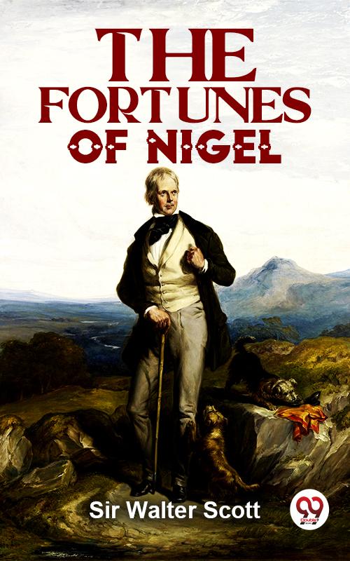The Fortunes Of Nigel