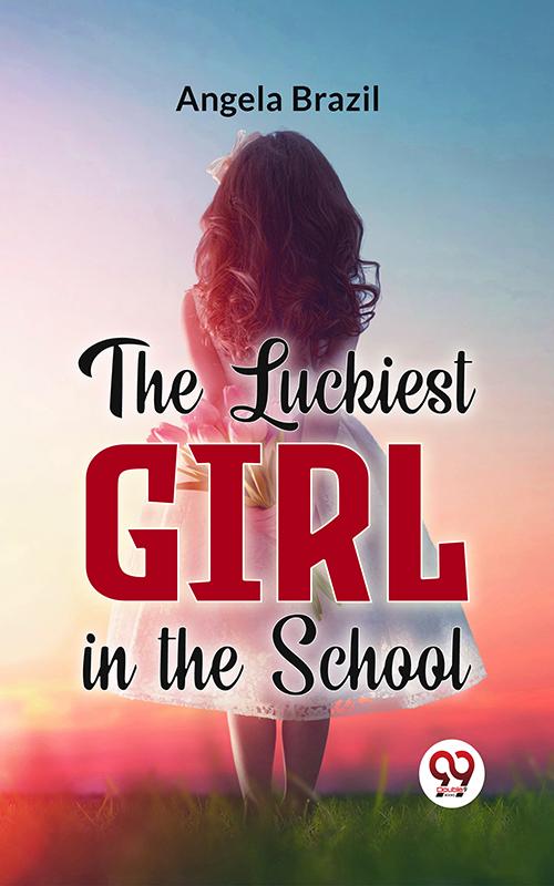The Luckiest Girl In The School