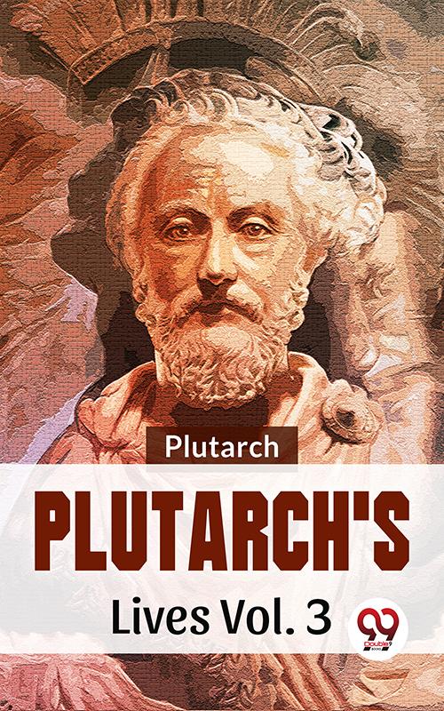 Plutarch‘S Lives Vol.3