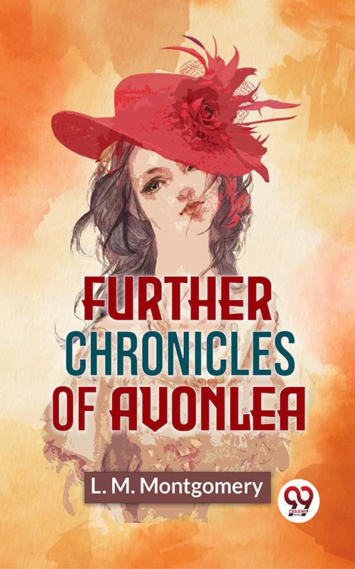 Further Chronicles Of Avonlea
