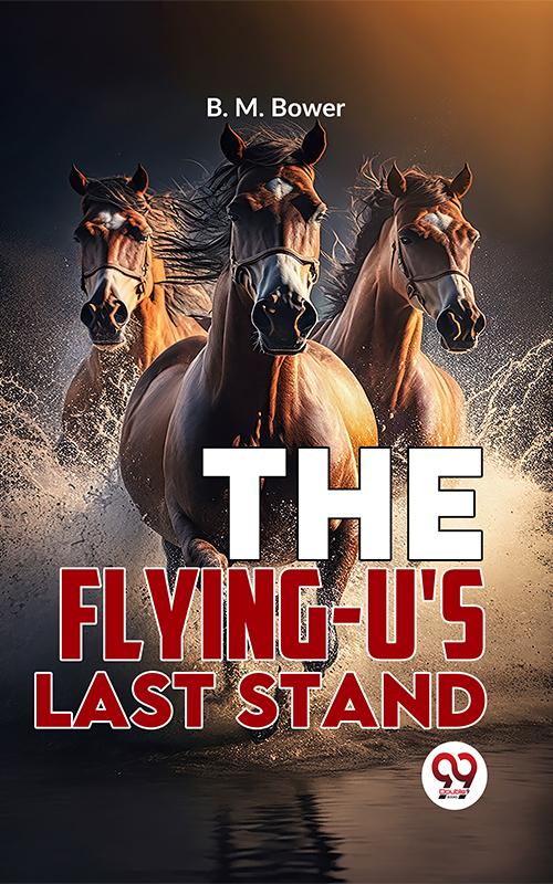 The Flying-U‘S Last Stand