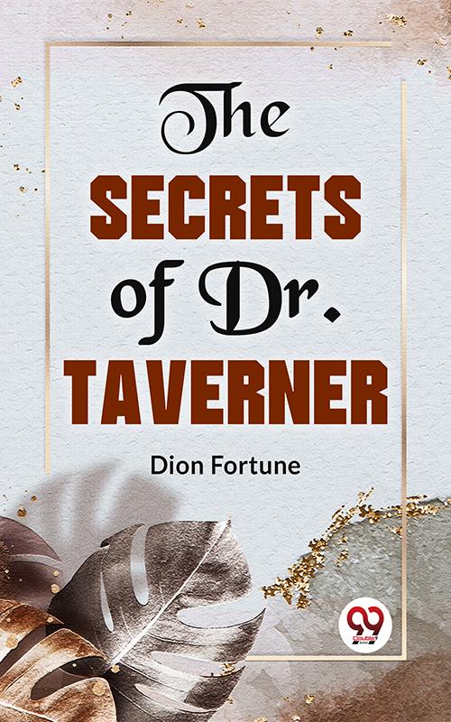 The Secrets Of Dr. John Taverner