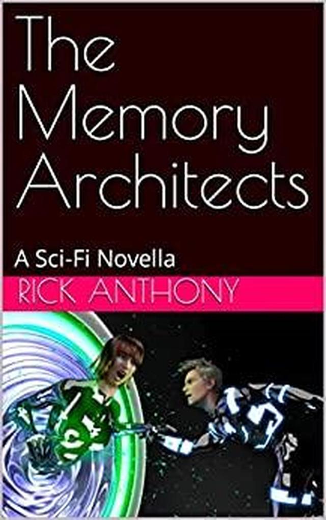 The Memory Architects: A Sci-Fi Novella