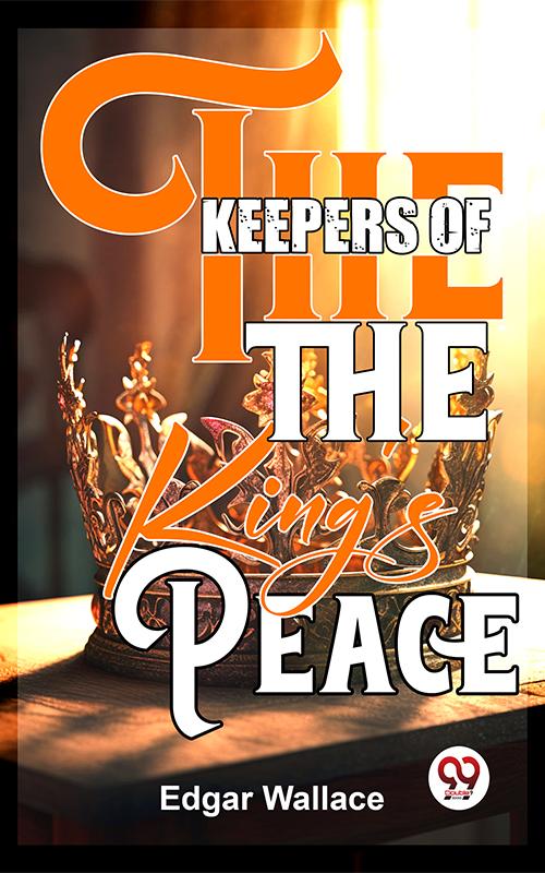 The Keepers Of The King‘S Peace