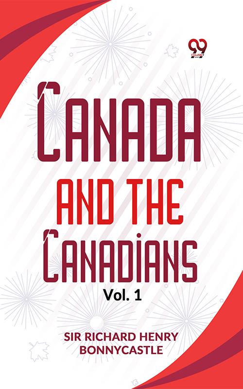 Canada And The Canadians Vol.1