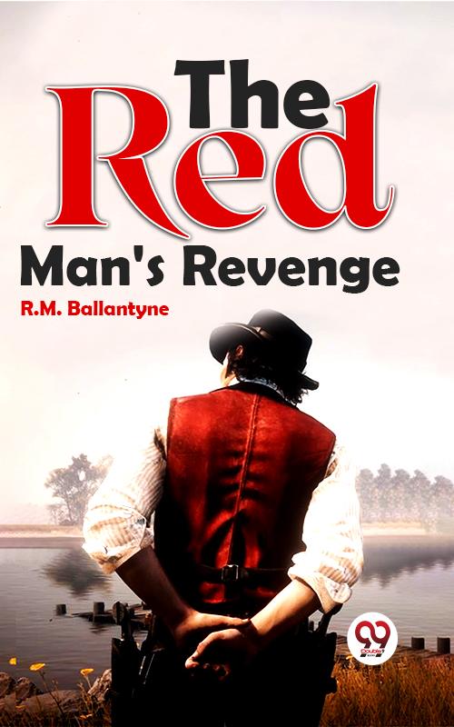 The Red Man‘S Revenge