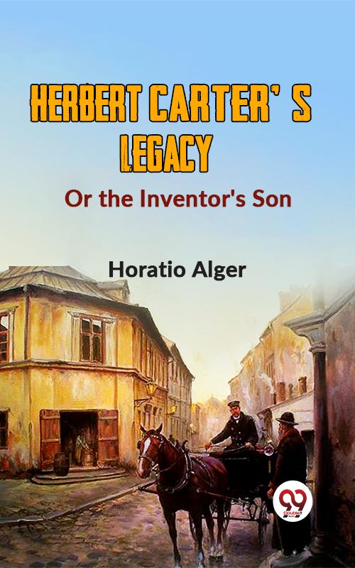 Herbert Carter‘S Legacy Or The Inventor‘s Son