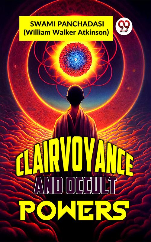CLAIRVOYANCE AND OCCULT POWERS