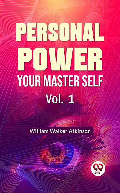 Personal Power- Your Master Self Vol-1