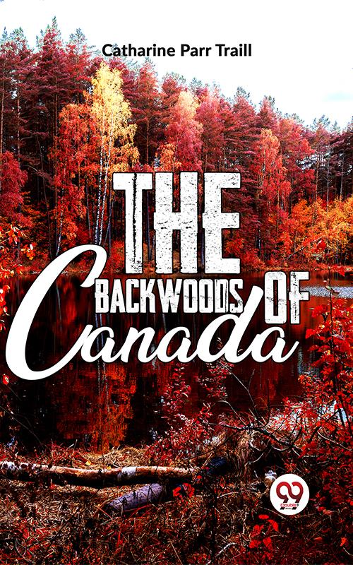 The Backwoods Of Canada