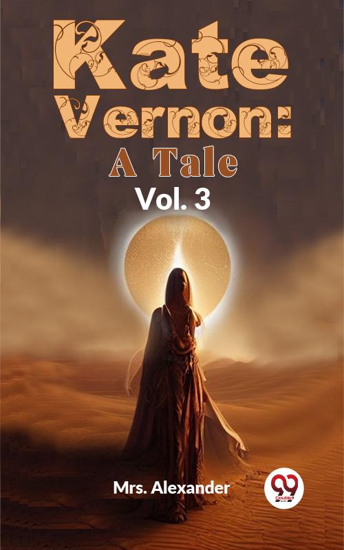 Kate Vernon: A Tale Vol.3