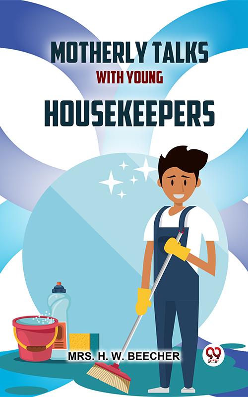 Motherly Talks With Young Housekeepers