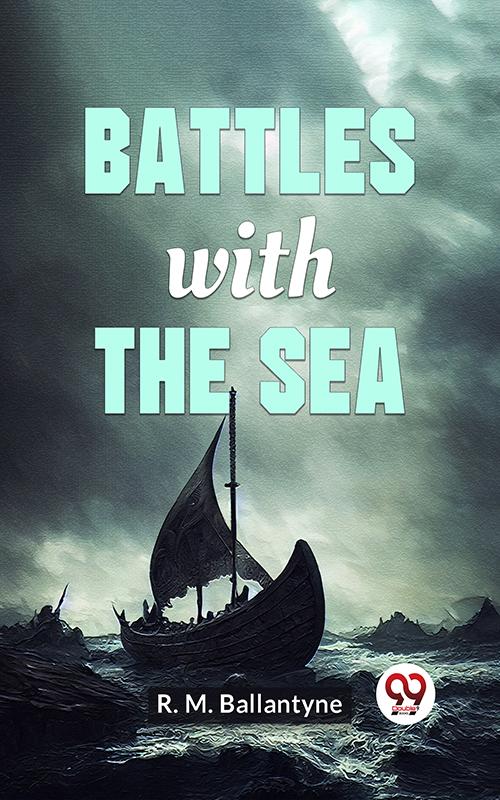 Battles With The Sea