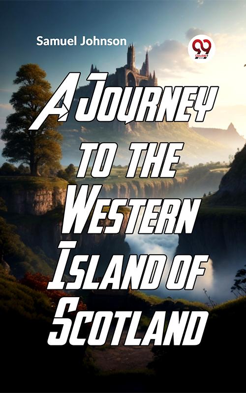 A Journey To The Western Islands Of Scotland