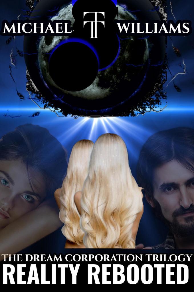 Reality Rebooted (The Dream Corporation #3)