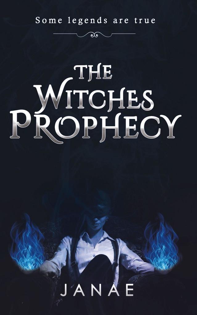 The Witches Prophecy (The Blue Flamed Witch Series #1)