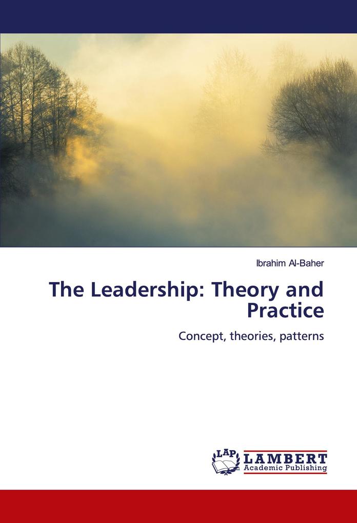 The Leadership: Theory and Practice