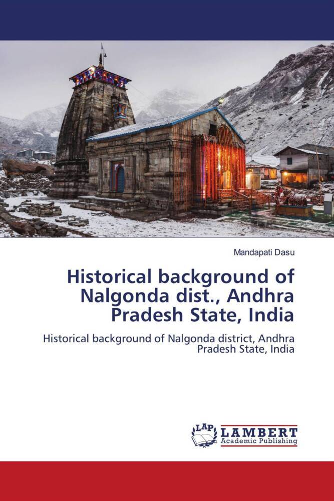Historical background of Nalgonda dist. Andhra Pradesh State India
