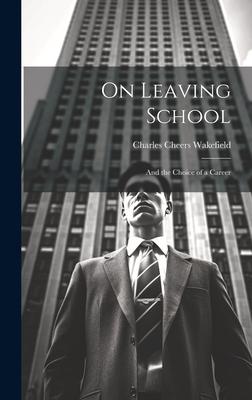 On Leaving School: And the Choice of a Career
