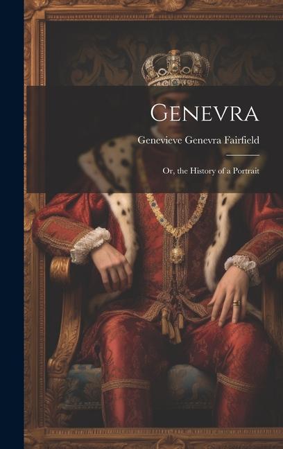 Genevra; or the History of a Portrait