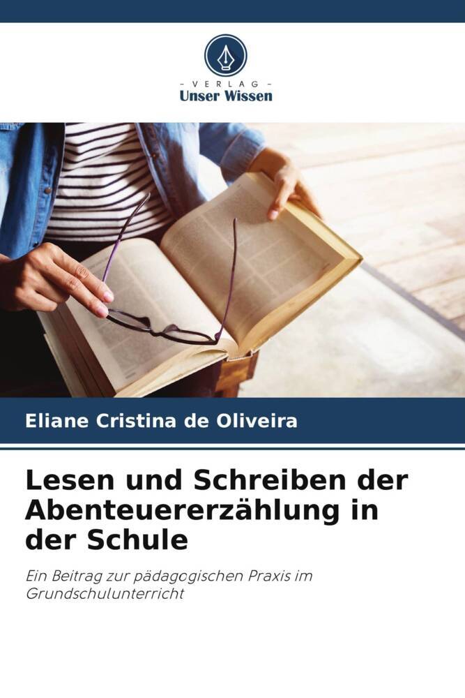 Lesen und Schreiben der Abenteuererzählung in der Schule