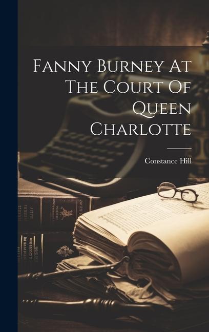 Fanny Burney At The Court Of Queen Charlotte