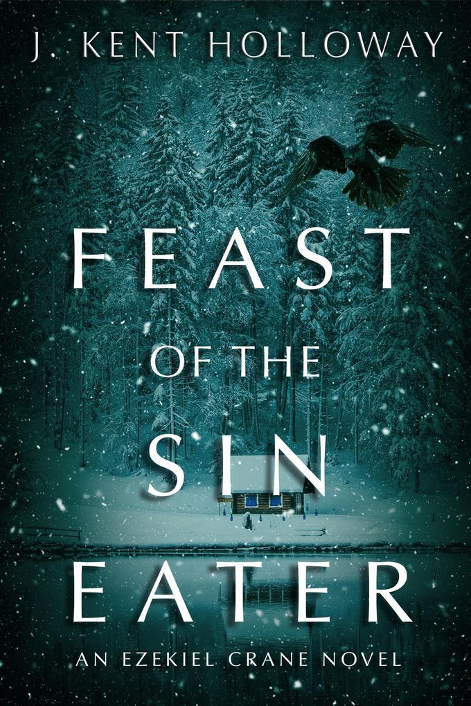 Feast of the Sin Eater (An Ezekiel Crane Paranormal Mystery #3)