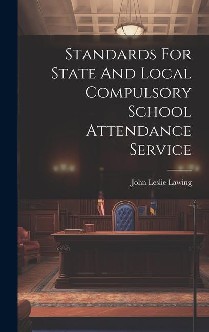 Standards For State And Local Compulsory School Attendance Service