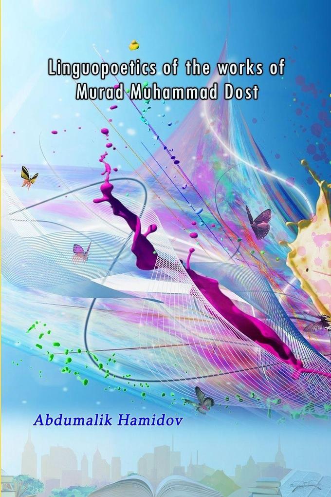 Linguopoetics of the works of Murad Muhammad Dost