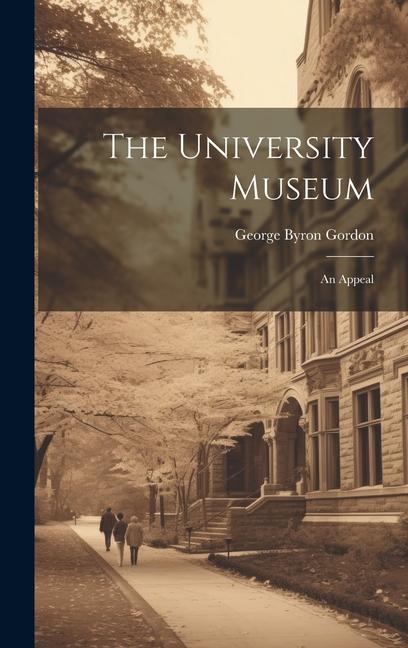 The University Museum: An Appeal