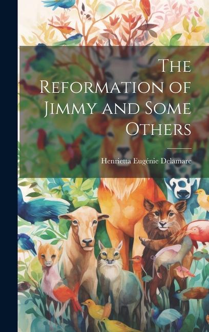 The Reformation of Jimmy and Some Others