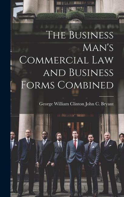 The Business Man‘s Commercial Law and Business Forms Combined