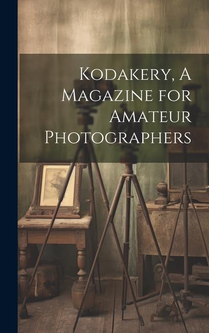 Kodakery A Magazine for Amateur Photographers