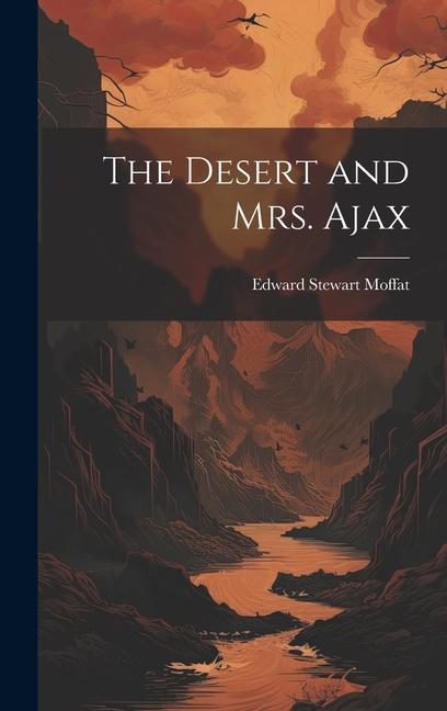 The Desert and Mrs. Ajax