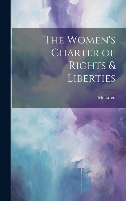 The Women‘s Charter of Rights & Liberties