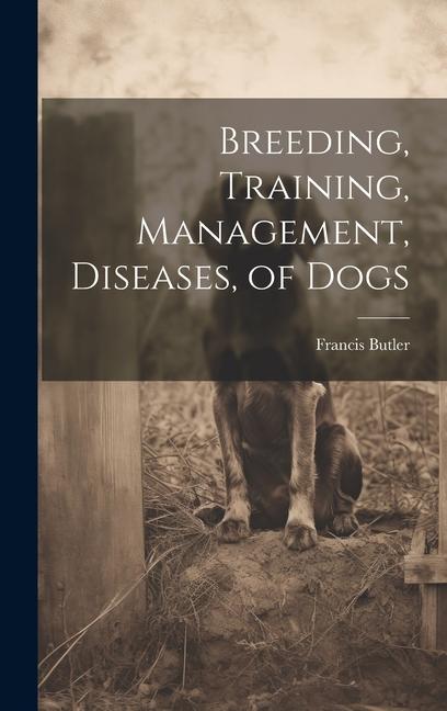 Breeding Training Management Diseases of Dogs