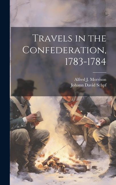 Travels in the Confederation 1783-1784