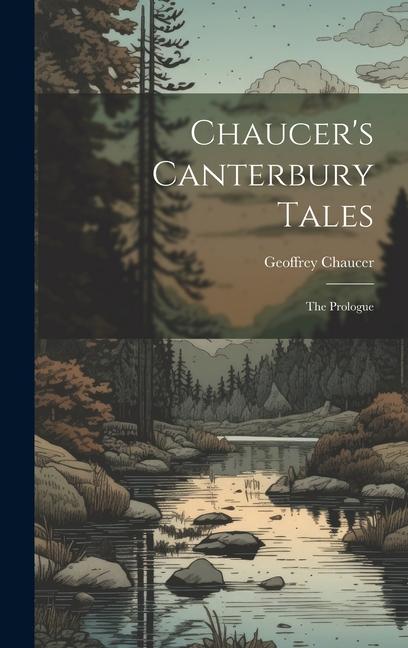 Chaucer‘s Canterbury Tales: The Prologue