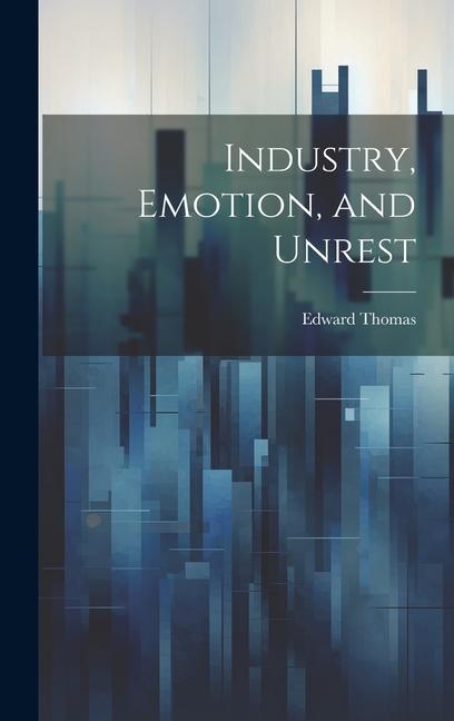 Industry Emotion and Unrest