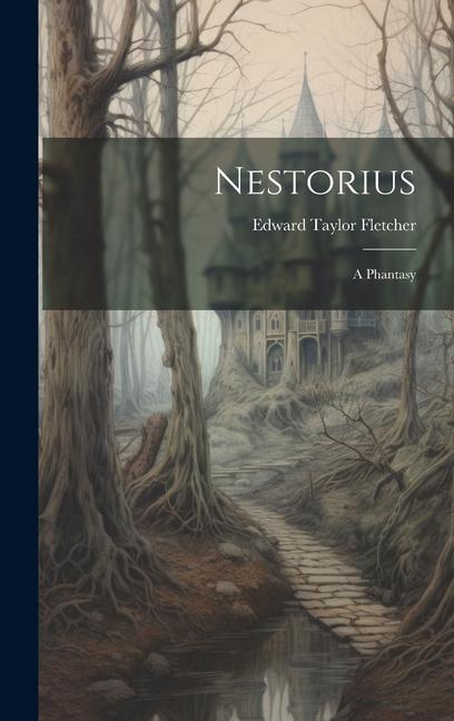 Nestorius: A Phantasy