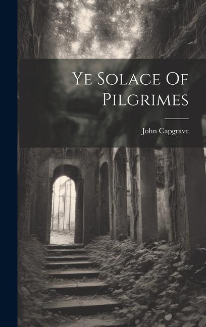 Ye Solace Of Pilgrimes