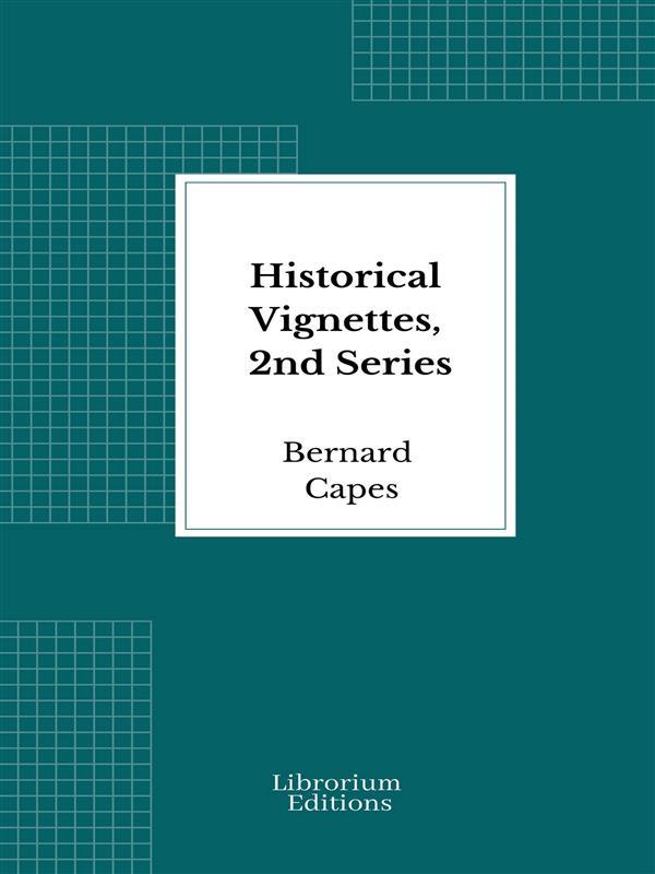 Historical Vignettes 2nd Series