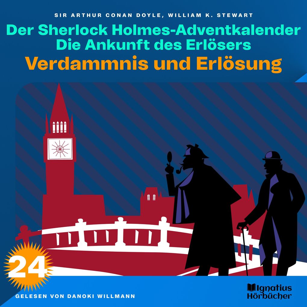 Verdammnis und Erlösung (Der Sherlock Holmes-Adventkalender: Die Ankunft des Erlösers Folge 24)