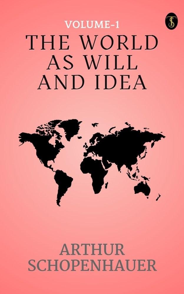 he World as Will and Idea (Vol. 1 of 3)