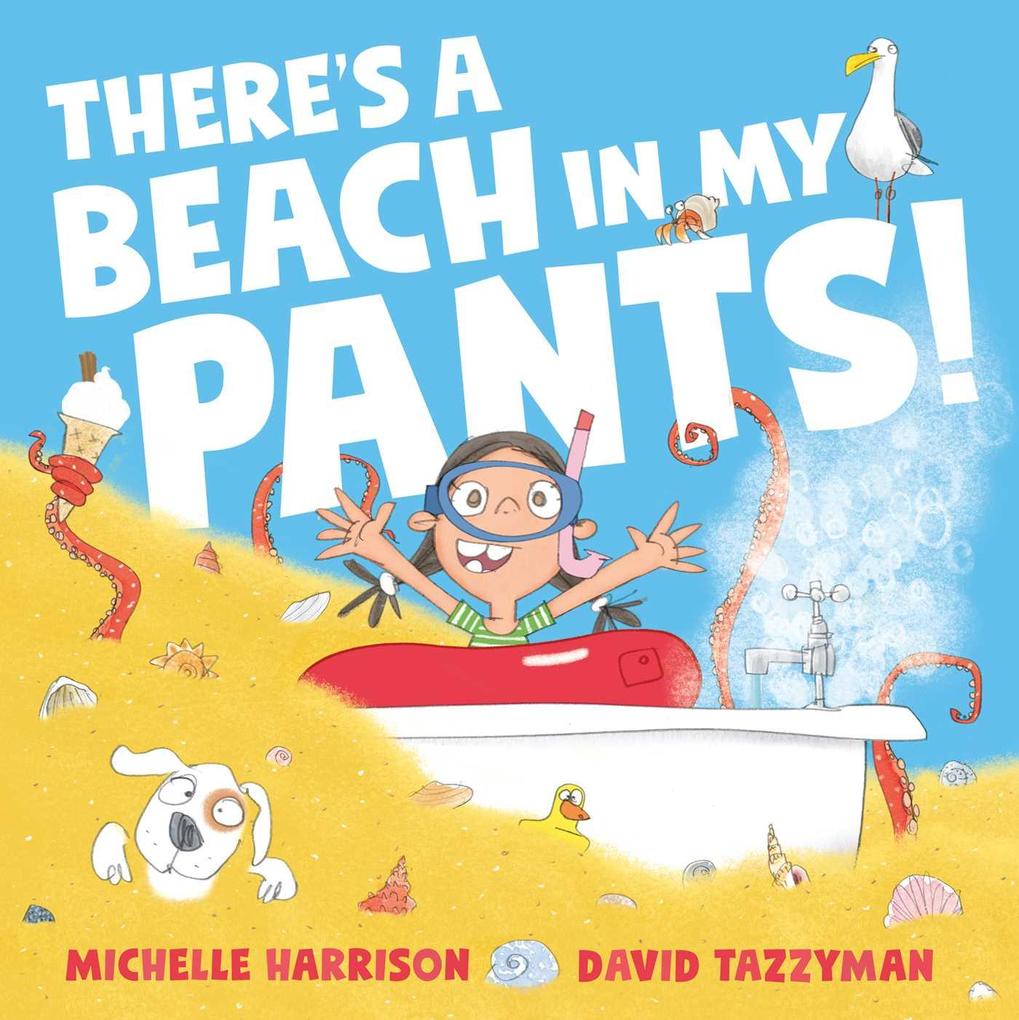 There‘s A Beach in My Pants!
