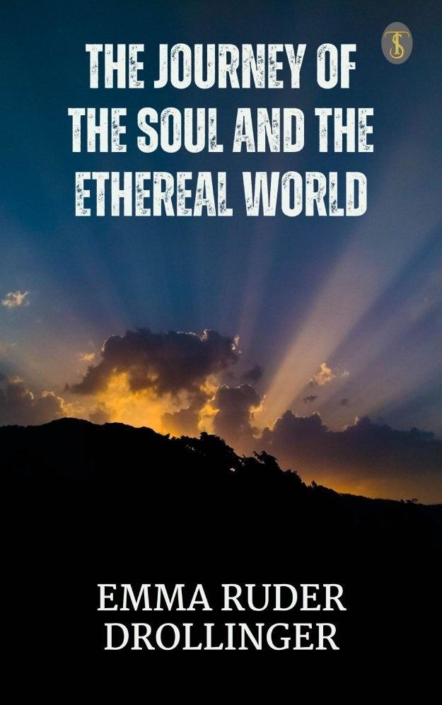 The Journey of the Soul and the Ethereal World